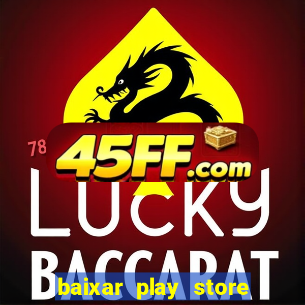 baixar play store para pc baixaki